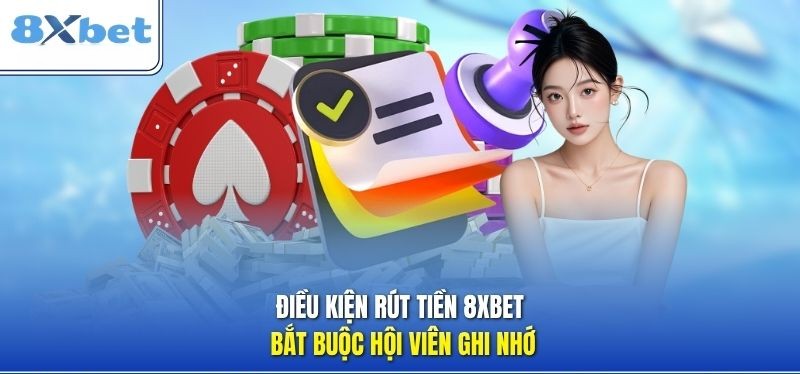 Dieu kien rut tien va khuyen mai trong dieu khoan 8XBET