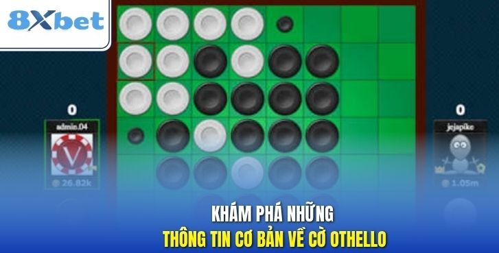 Thong tin co ban ve co Othello 8XBET